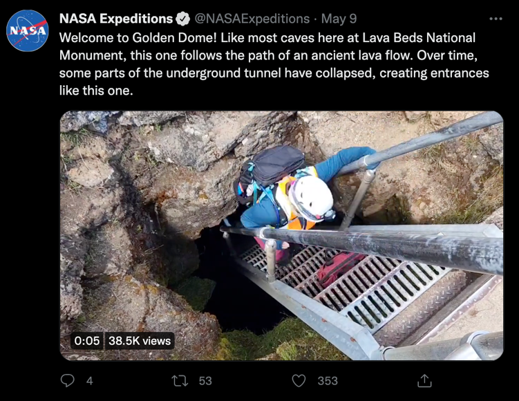 Screenshot of NASA Expeditions tweet. Text: Welcome to Golden Dome! Like most caves here at Lava Beds National Monument, this one follows the path of an ancient lava flow. Over time, some parts of the underground tunnel have collapsed, creating entrances like this one.